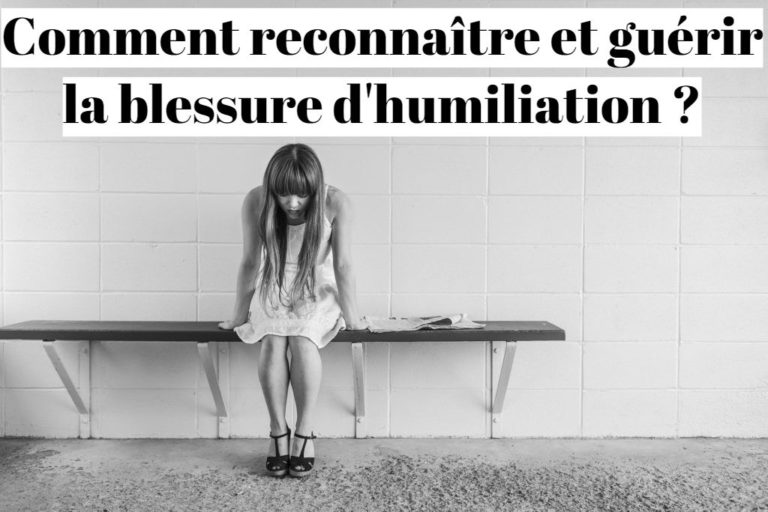 Blessure d'humiliation : comment la reconnaître et en guérir
