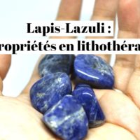 Lapis-Lazuli : quelles sont ses propriétés en lithothérapie ?