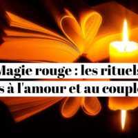 Magie rouge : les rituels liés à l'amour et au couple ?