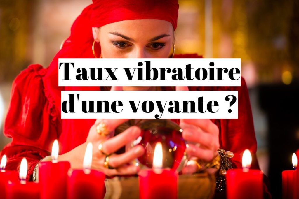 Quel est le taux vibratoire d’un voyant médium ?