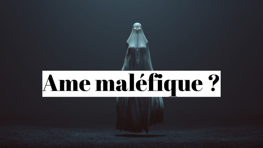 Qu’est ce qu’une âme noire maléfique ?