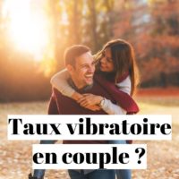 Taux vibratoire et relation amoureuse : comment élever sa vibration en couple ?