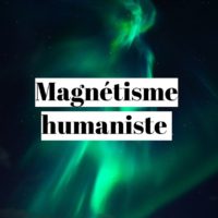 Magnétisme humaniste : de l'énergie à la réalisation (avis sur cette formation) ?