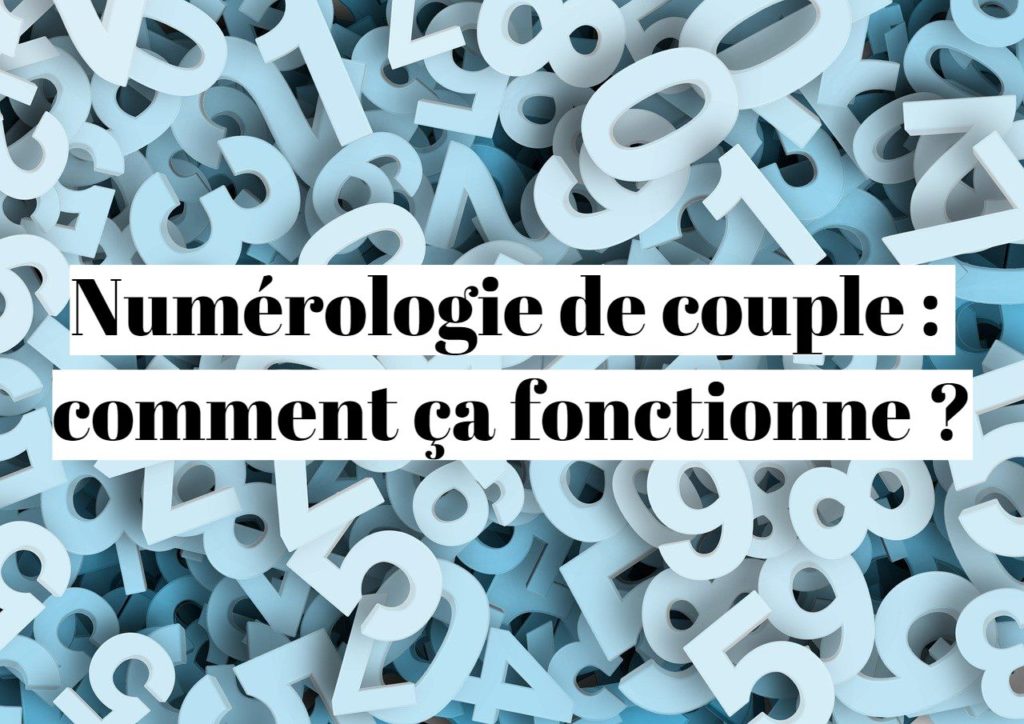 Numérologie de couple : comment ça marche ?