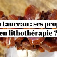 Œil du taureau : quelle sont ses propriétés en lithothérapie ?