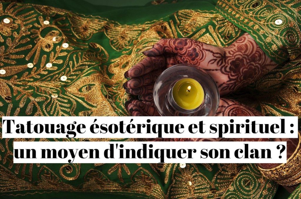 Tatouage ésotérique et spirituel : un moyen d'indiquer son clan ?