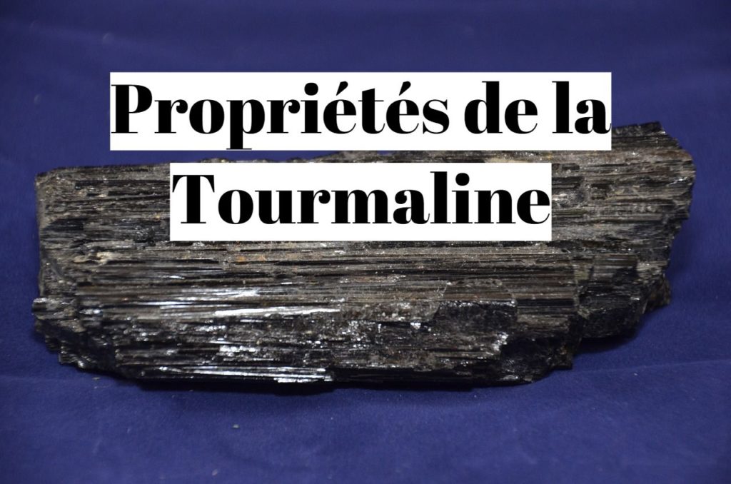 Tourmaline : ses propriétés en lithothérapie ?